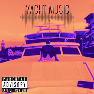 YACHT MUSIC (Explicit)
