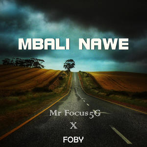 Mbali Nawe (feat. Foby) (Explicit)