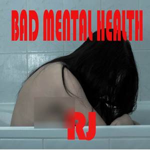 Bad Mental Health (Explicit)