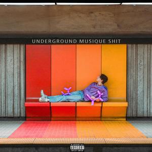 Underground Musique **** (Explicit)