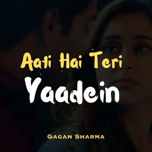 Aati Hai Teri Yaadein