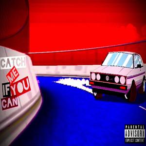 Catch Me If You Can (Explicit)