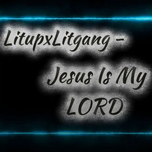 Jesus Is My Lord (Explicit)