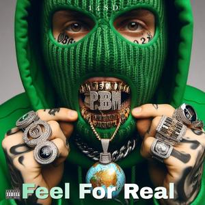 Feel For Real (Explicit)