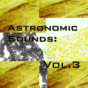 Astronomic Sounds: Vol.3