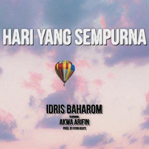 Hari Yang Sempurna (feat. Akwa Arifin)