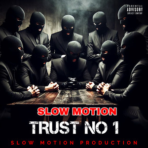 TRUST NO 1 (Explicit)