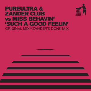 Such A Good Feelin' (Zander's Donk Mix)