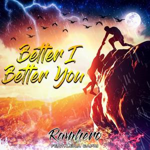 Better I Better You (feat. Leila Capri)