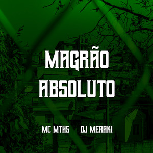 Magrão absoluto (Explicit)