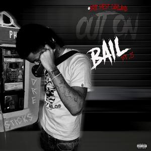 Out On Bail, Pt. 5 (Explicit)