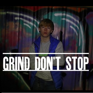 GRIND Don't STOP (Explicit)