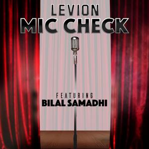 Mic Check (feat. Bilal Samadhi)