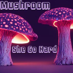 Mushroom (feat. MzTrill & MzTequi) (Explicit)