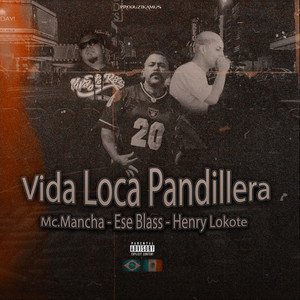 Vida Loca Pandillera (Explicit)