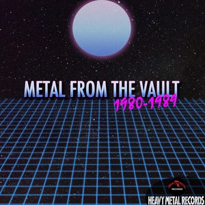 Metal From The Vault - 1980-1989