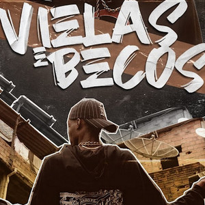 Vielas & Becos (Explicit)