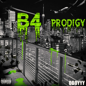 B4 PRODIGY (Explicit)