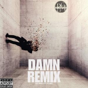 Damn Remix (feat. PGMG) (Explicit)