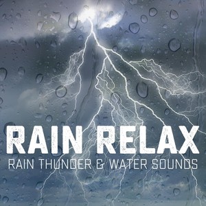 Rain, Thunder & Water Sounds