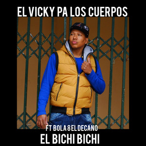 El Bichi Bichi (Explicit)