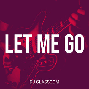 Let Me Go