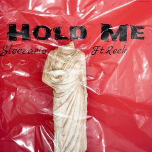 Hold me (feat. Reek) (Explicit)