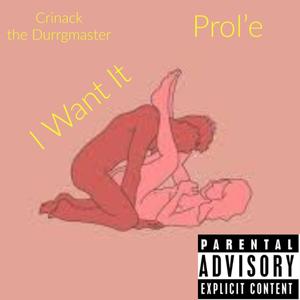 I want it (feat. Prol'e)