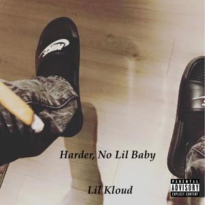 Harder, No Lil Baby (Explicit)