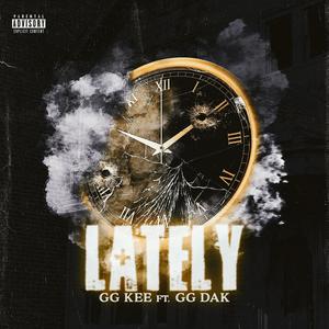 Lately (feat. GG Dak) [Explicit]