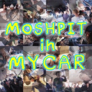 Moshpit in my car (Remix)