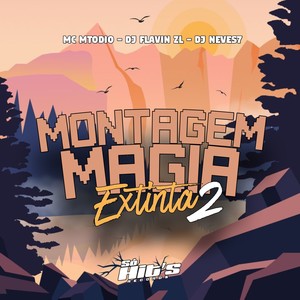 Montagem Magia Extinta 2 (Explicit)