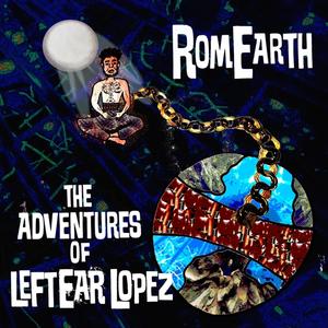 The Adventures of Leftear Lopez (Explicit)