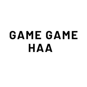 GAME GAME HAA (Explicit)