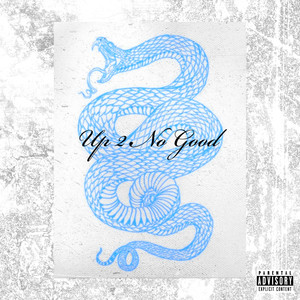 Up 2 No Good (Explicit)