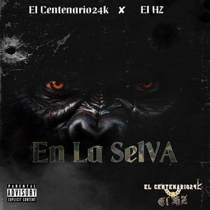 En La Selva (feat. El Hz Official) [Explicit]