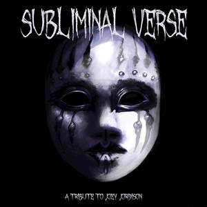 Subliminal Verse: A Tribute to Joey Jordison (Explicit)