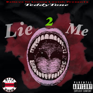 Lie 2 Me (Explicit)