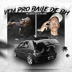 Vem Pro Baile de BH (feat. MC Movic) (Explicit)