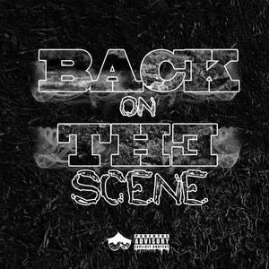 Back On The Scene (Explicit)