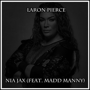 Nia Jax (feat. Madd Manny) [Explicit]