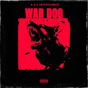 WAR DOG (feat. RunItUpX) (Explicit)