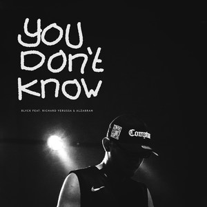 You Don't Know (Explicit)