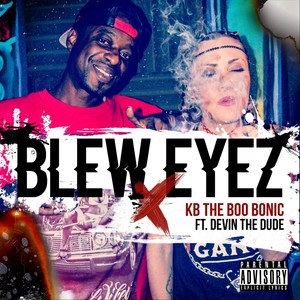 Blew Eyez(feat. Devin the Dude) (Explicit)