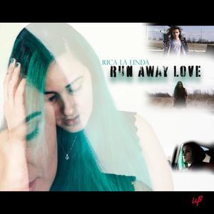 Run Away Love (Explicit)