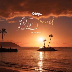 Let's Travel (feat. Akshaya) (Explicit)