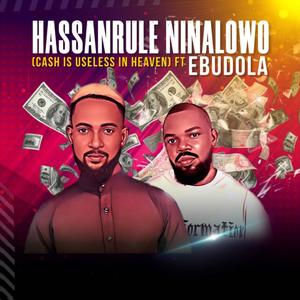 HASSANRULE NINALOWO (feat. Ebudola)