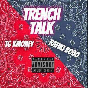 Trench Talk feat. (feat. TG Kmoney) [Remix] [Explicit]