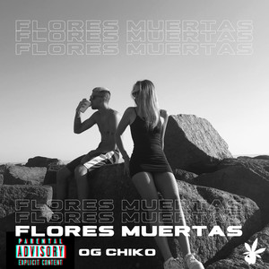 Flores Muertas (Explicit)