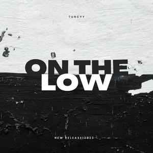 ON THE LOW (Explicit)